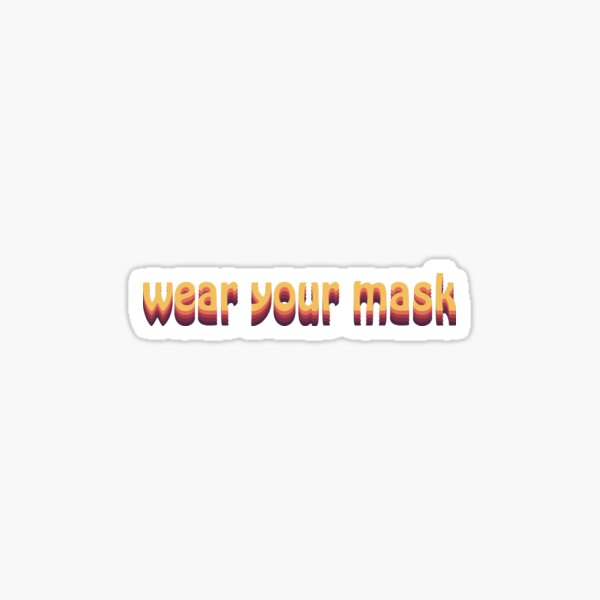 Wear Your Mask Sticker