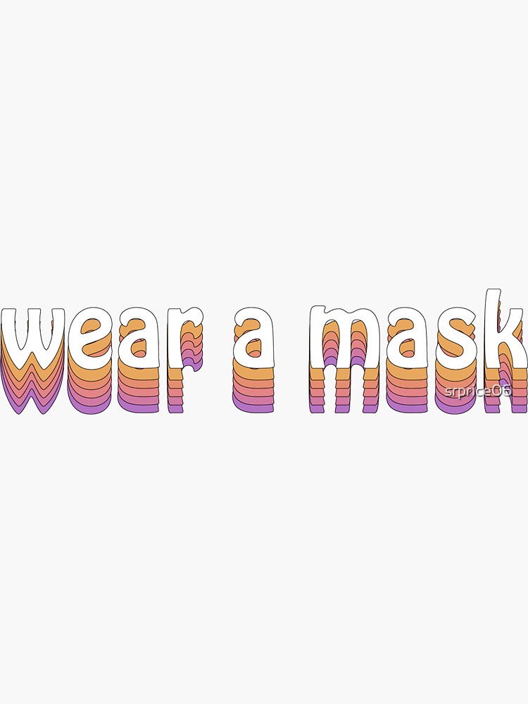 Thumbnail 3 of 3, Sticker, Wear A Mask designed and sold by srprice06.