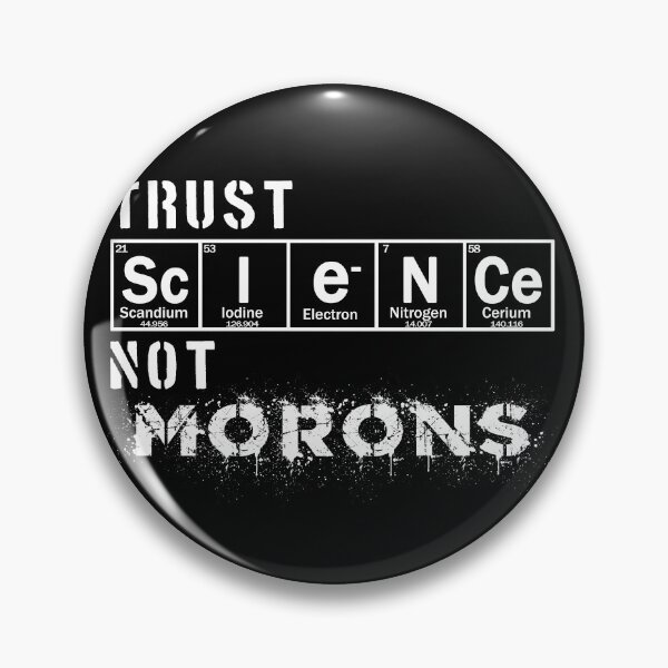 Item preview, Trust science not morons designed and sold by patriotazx.