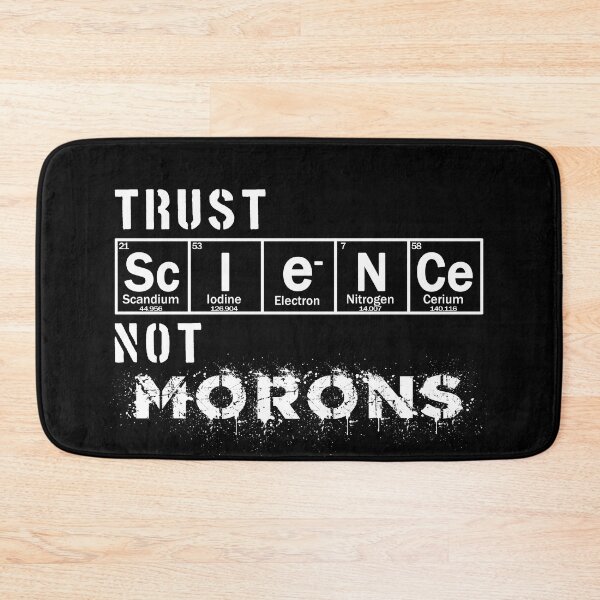 Item preview, Trust science not morons designed and sold by patriotazx.