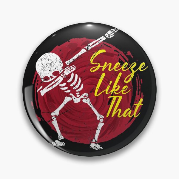 Item preview, sneeze like that designed and sold by Graphicganga.