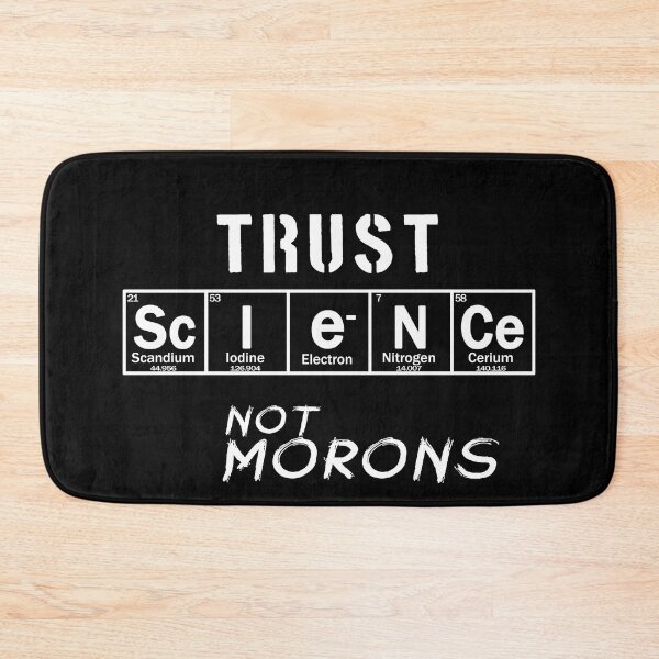 Item preview, Trust science not morons designed and sold by patriotazx.