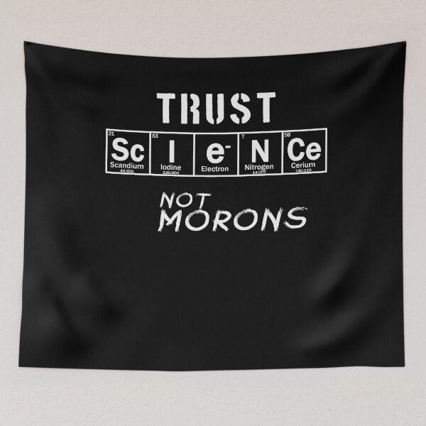 Item preview, Trust science not morons designed and sold by patriotazx.