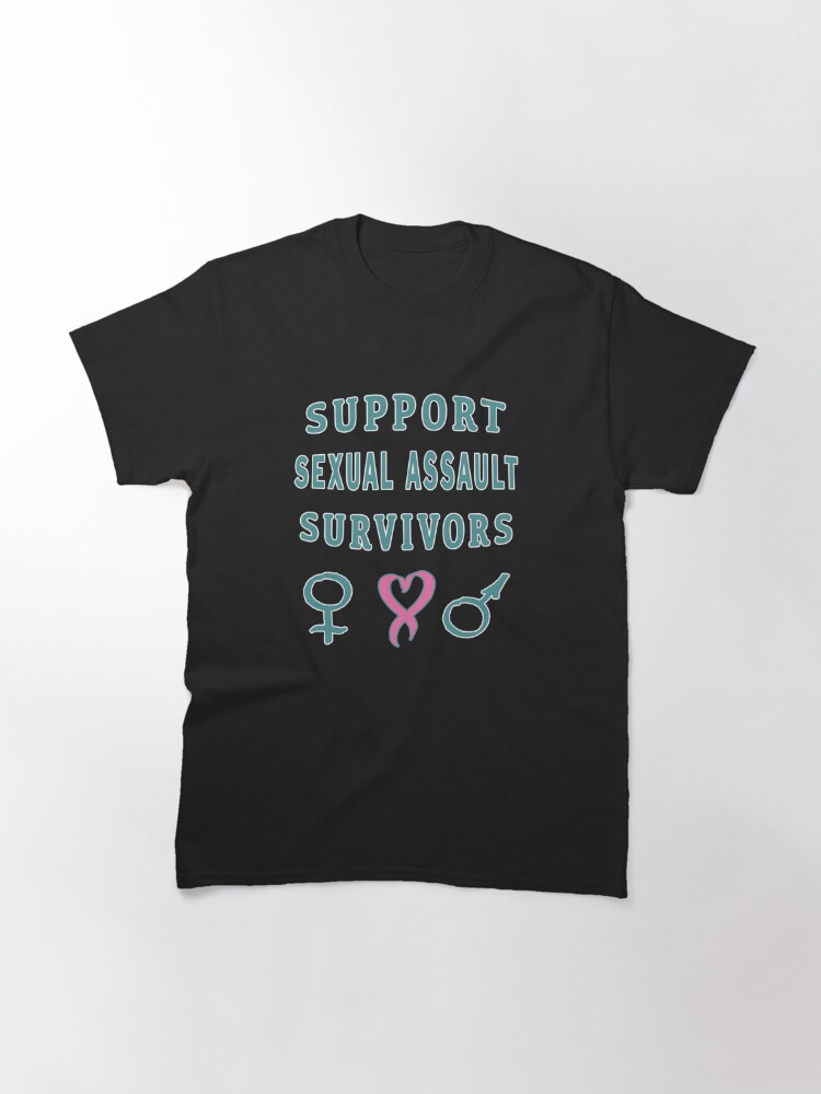 Alternate view of Support Sexual Assault Survivors Awareness Month. Classic T-Shirt