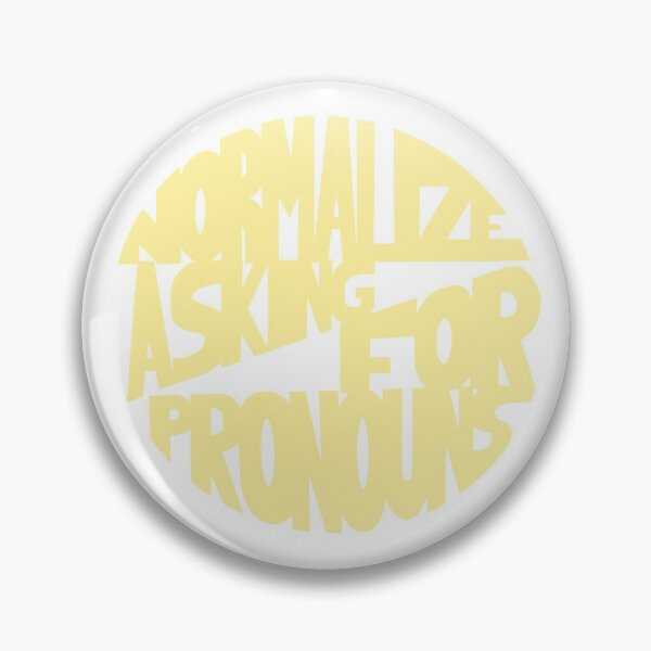 Item preview, Normalize Asking for Pronouns designed and sold by Mackenzie Todd.