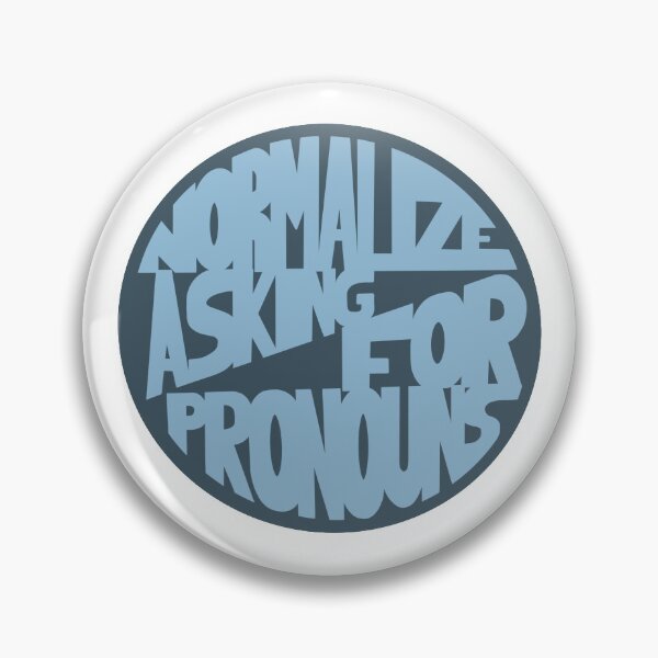 Item preview, Normalize Asking for Pronouns designed and sold by Mackenzie Todd.