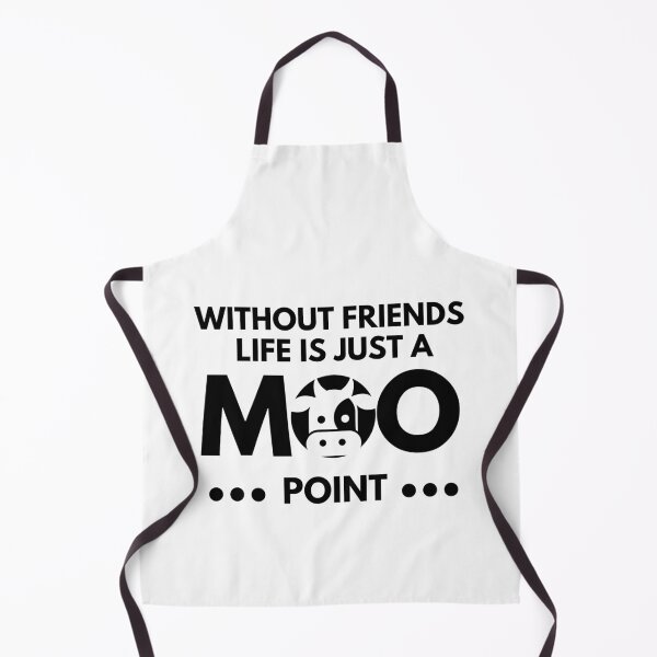 Item preview, Without Friends Life Is Just a Moo Point - Life Without Friends designed and sold by m95sim.