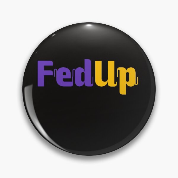 Item preview, Fed Up T-Shirt designed and sold by Cyrine19.