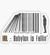 IRL - Babylon is Fallin' Sticker
