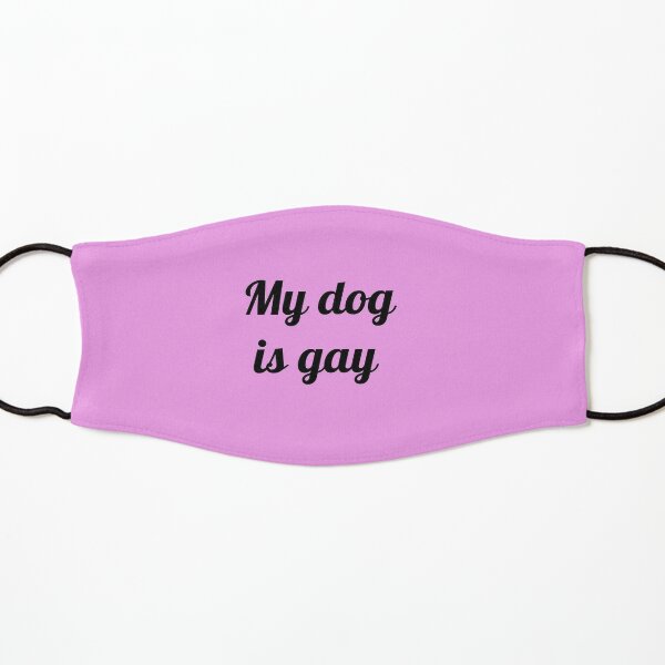 Item preview, My dog is gay designed and sold by Gery7.