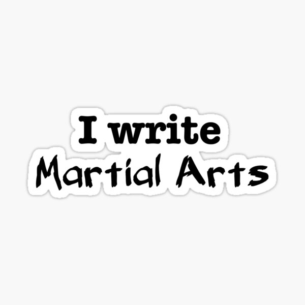 Item preview, I Write Martial Arts designed and sold by INKmagine  and Create.