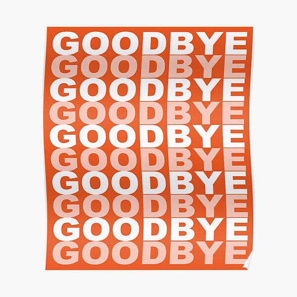 Goodbye Retro Posters Redbubble