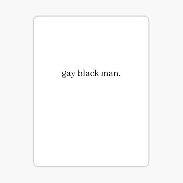 Gay Black Man Apparel Sticker For Sale By Blackmann Redbubble