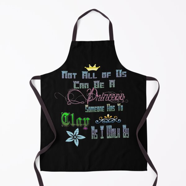 Item preview, Not Everyone Can Be A Princess; Someone Has To Clap As I Walk By designed and sold by Shounenbat.