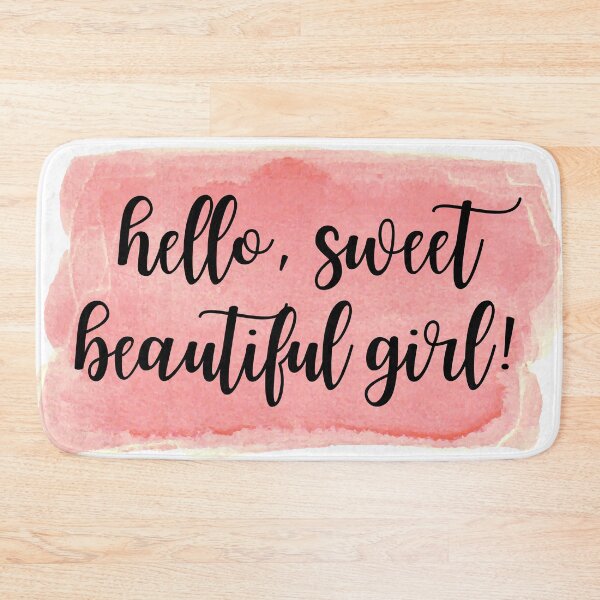 Item preview, Hello Sweet Beautiful Girl designed and sold by abawla.