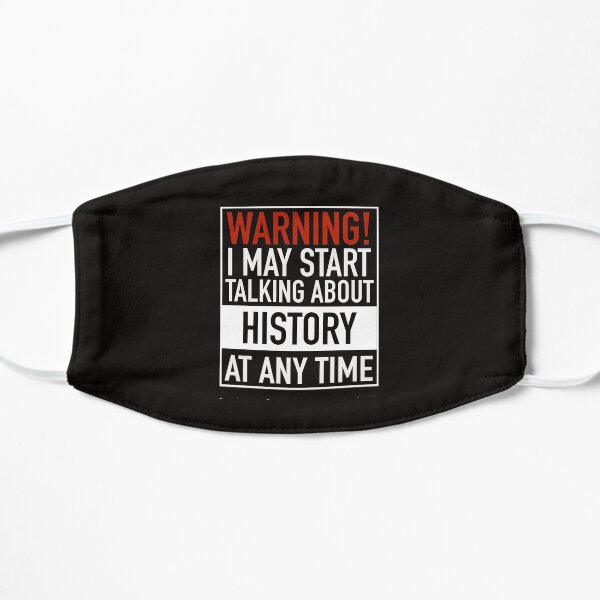 Warning May Start Talking About History at Any Time Mask