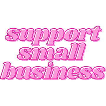 Artwork thumbnail, Support Small Business by abawla