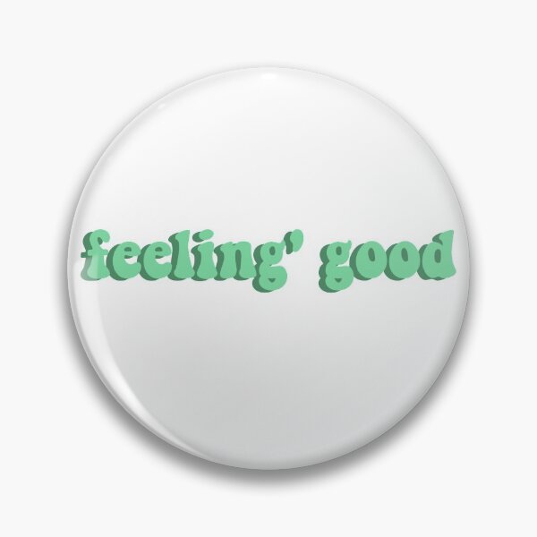 Item preview, feeling' good quote designed and sold by caitlinjquinn.