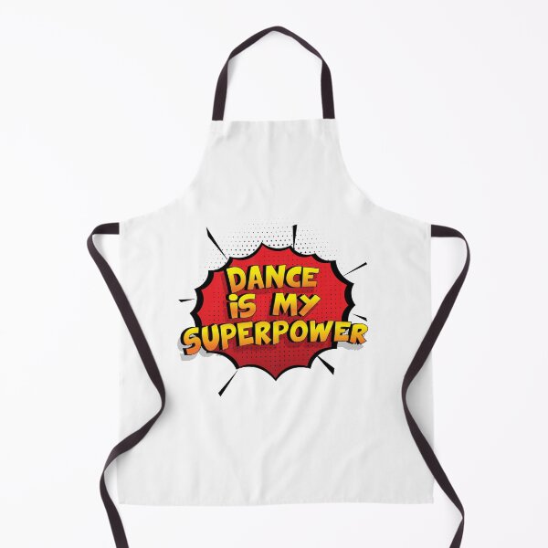 Dance es mi superpoder dise�o divertido Dance regalo Delantal