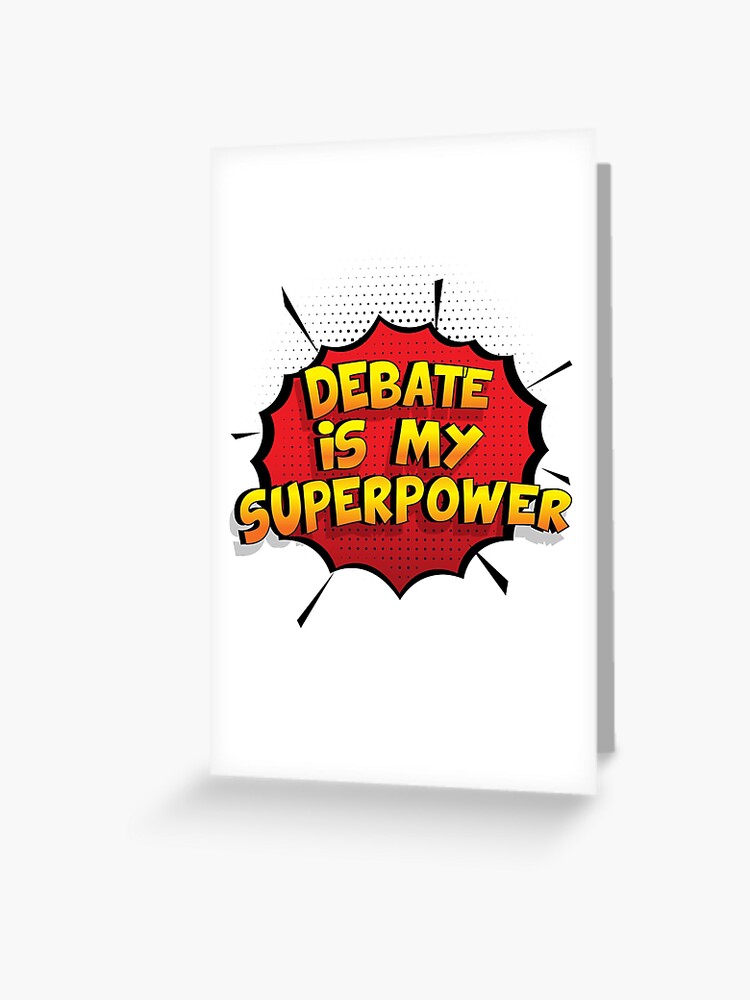 Debating is my Superpower Funny Design Debating Gift Greeting