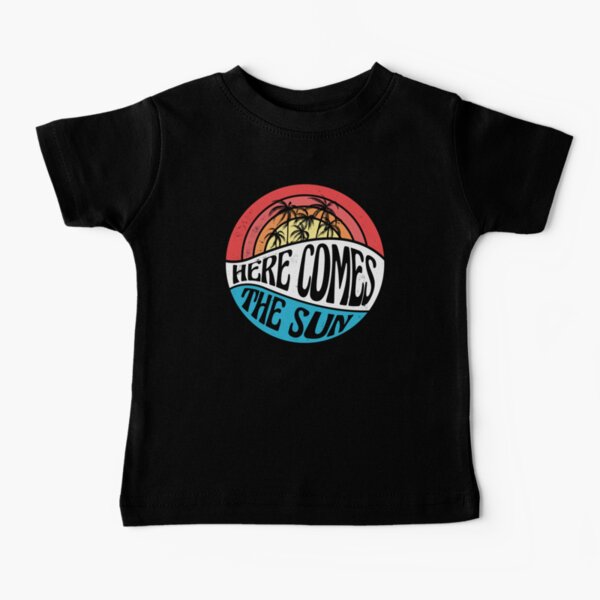 here comes the sun baby shirt