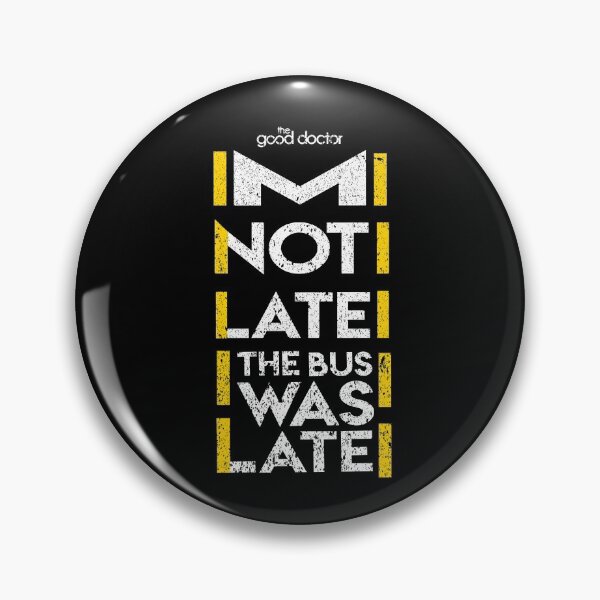 Item preview, THE GOOD DOCTOR: IM NOT LATE GRUNGE STYLE designed and sold by FunGangStore.