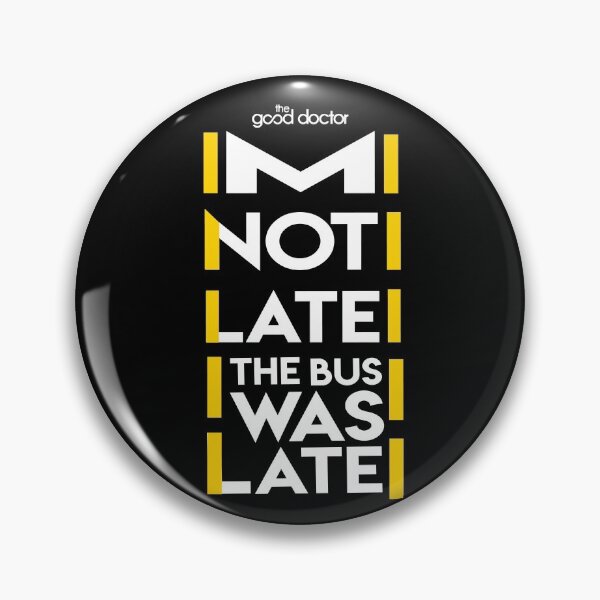 Item preview, THE GOOD DOCTOR: IM NOT LATE designed and sold by FunGangStore.