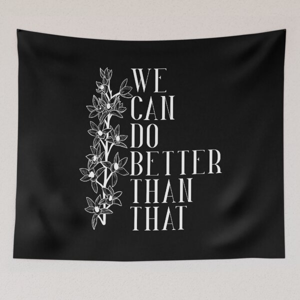 Item preview, We can do better than that designed and sold by Theatre Thoughts.