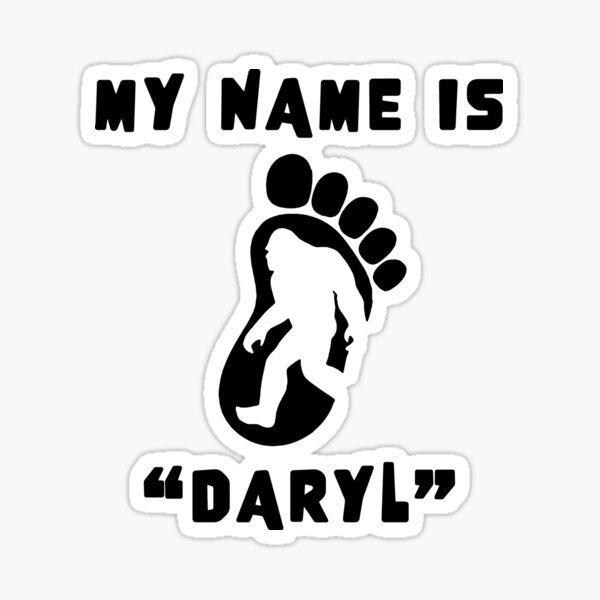 Item preview, My Name Is "Daryl" designed and sold by Richard529.