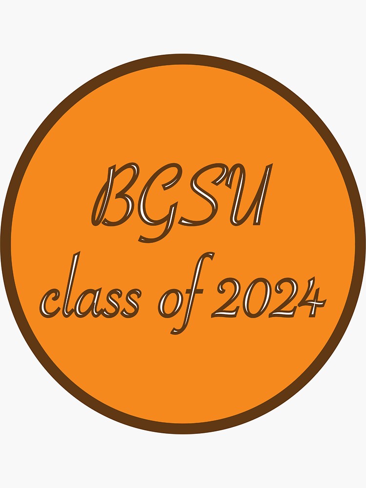 "BGSU Class Of 2024 Sticker" Sticker by juliemulholland Redbubble
