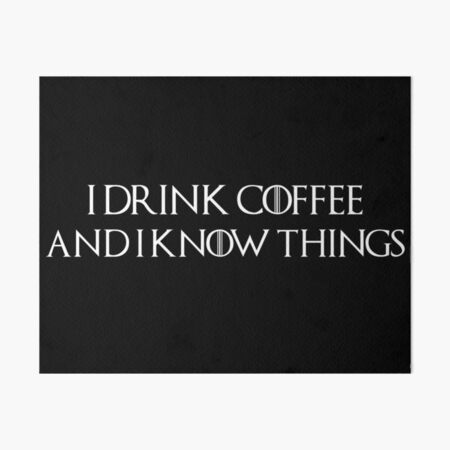 Artikel-Vorschau von Ich trinke Kaffee und ich weiß Dinge Lustiger Kaffee, designt und verkauft von BellaVille.