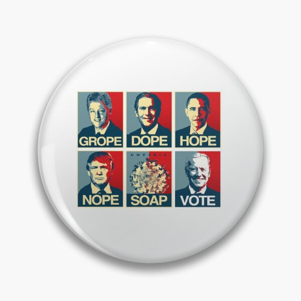 Grope Dope Hope Nope Soap Vote Biden Pin