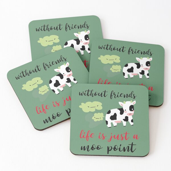 Item preview, Without friends life is just a moo point - Funny friendship quotes or sayings - friendship day design. designed and sold by helkav.