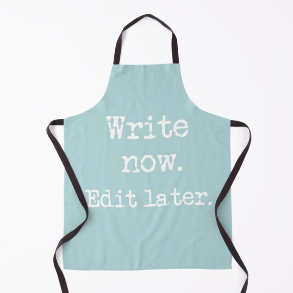 Item preview, Write now. Edit later. White Type Sea Green designed and sold by TeaRoseWriter.