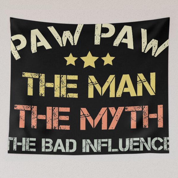 Item preview, paw paw the man the myth the bad influence designed and sold by hasanmasud.