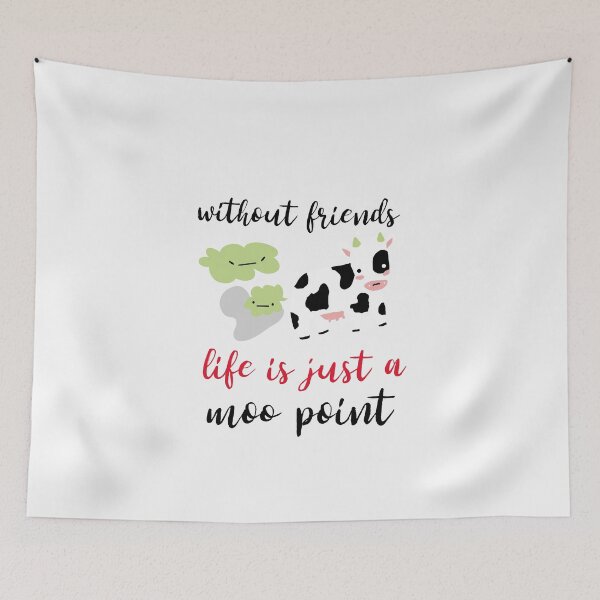 Item preview, Without friends life is just a moo point - Funny friendship quotes or sayings - friendship day design. designed and sold by helkav.