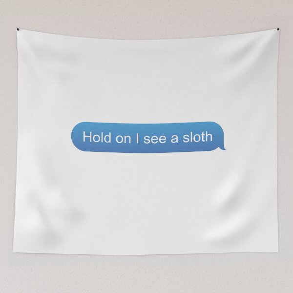 Item preview, Funny Sloth distracted text Hold On I See A Sloth designed and sold by pablomendoza.
