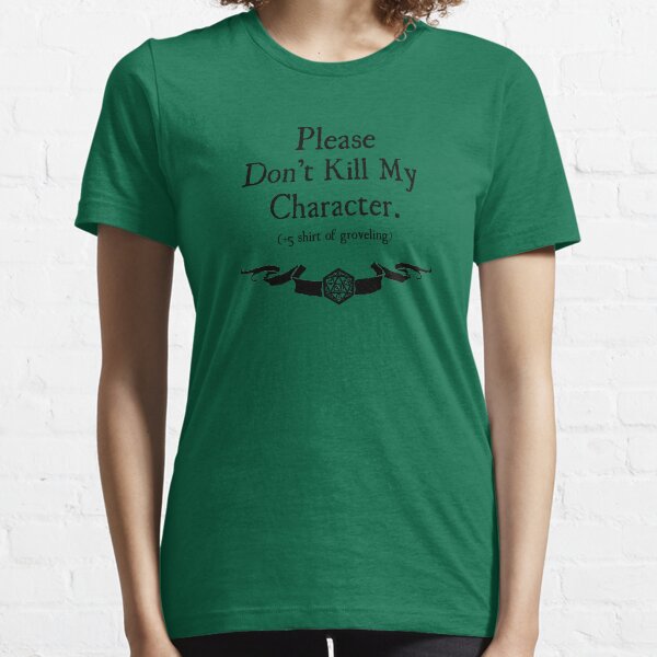 +5 Shirt of Groveling Essential T-Shirt