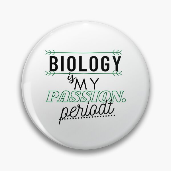 Item preview, Biology is My Passion. Periodt. designed and sold by Torique.