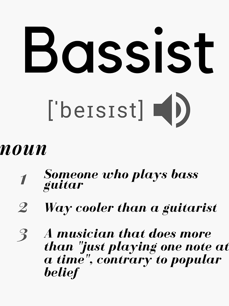 "Definition of a bassist" Sticker for Sale by Artistrator Redbubble