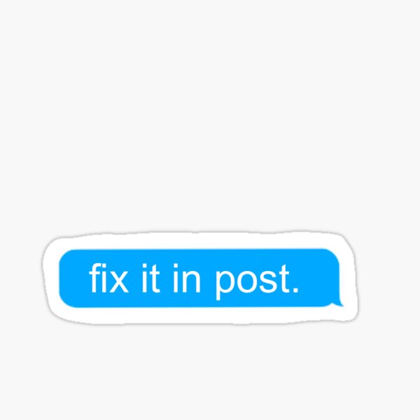 Item preview, Fix it in post. designed and sold by piamarker.