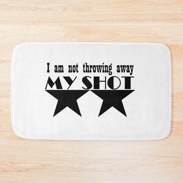 Item preview, Not Throwing Away My Shot designed and sold by STLRZombie.