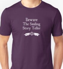 Beware the Smiling Story Teller - For Dark Shirts Unisex T-Shirt