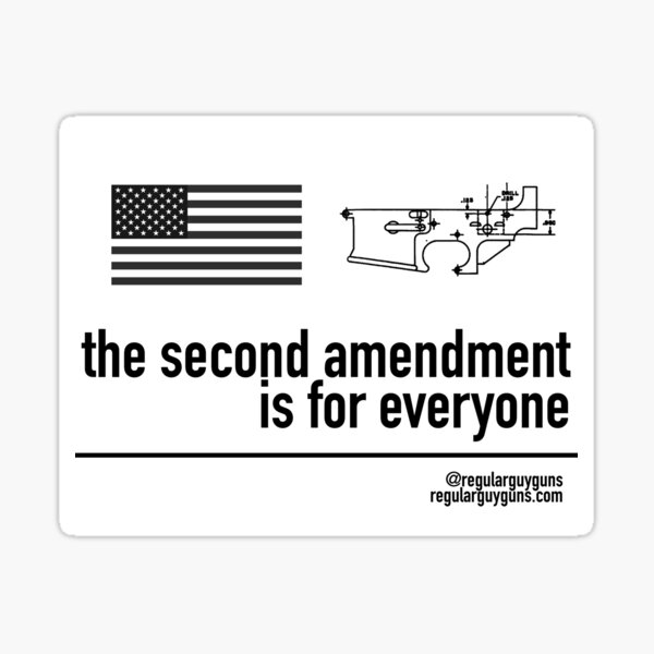 The Second Amendment Is For Everyone Sticker