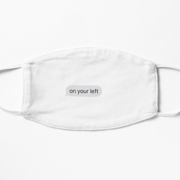 on your left Mask