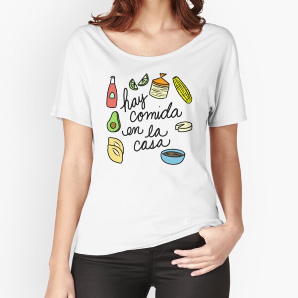 Hay Comida En La Casa Relaxed Fit T-Shirt