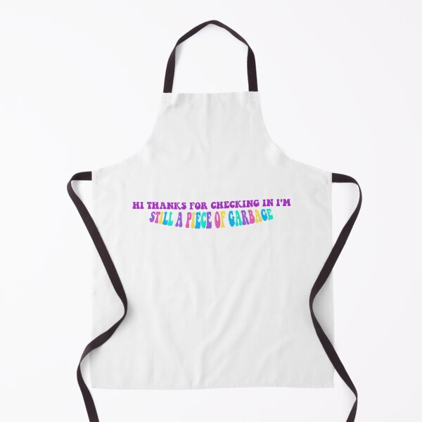 Item preview, Hi thanks for checking in im still a piece of garbage designed and sold by cydneysstickers.