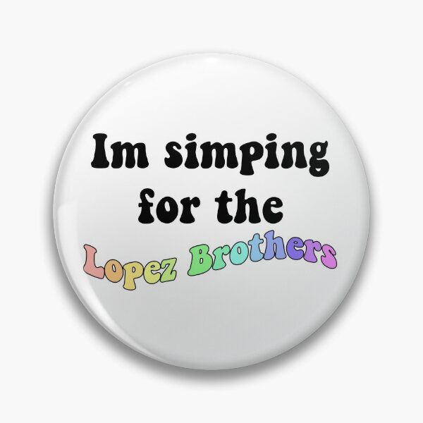 Item preview, Im simping for the lopez brothers designed and sold by kc0599.