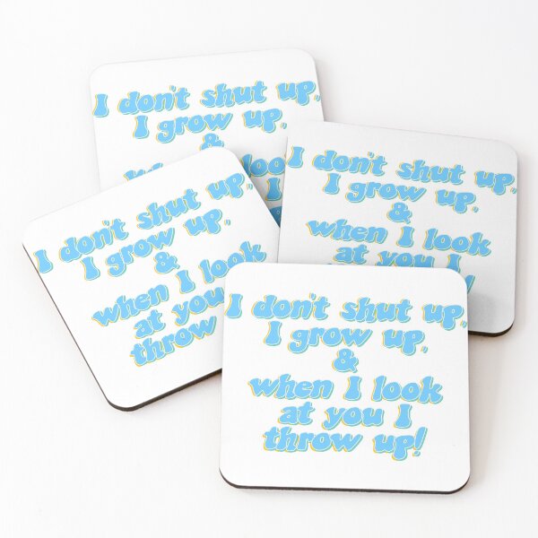 Item preview, I Don’t Shut Up, I Grow Up... designed and sold by Katyusha96.