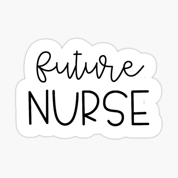 Future Nurse Sticker Sticker For Sale By Lblind Redbubble